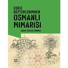 Eskiz Defterlerimden Osmanlı Mimarisi - Serap Ekizler Sönmez