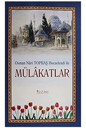 Osman Nuri Topbaş Hocaefendi Ile Mülakatlar - Osman Nuri Topbaş