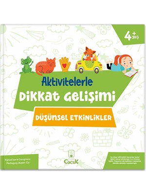 4+ Yaş Aktivitelerle Dikkat Gelişimi - Düşünsel Etkinlikler Okul Öncesi Eğlenceli Etkinlik