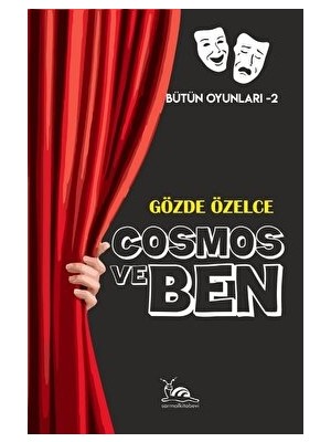 Cosmos ve Ben - Gözde Özelce