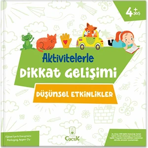4+ Yaş Aktivitelerle Dikkat Gelişimi - Düşünsel Etkinlikler Okul Öncesi Eğlenceli Etkinlik