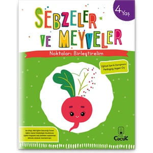 Yiyeceklerle Eğlence "4 Yaş Noktaları Birleştirelim - Sebzeler Ve Meyveler" Eğitici Etkinlik Kitabı