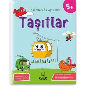 Taşıtlarla Eğlenceli Yolculuk "5 Yaş Noktaları Birleştirelim - Taşıtlar" Eğitici Etkinlik Kitabı