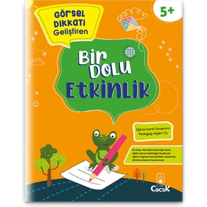 5+ Yaş "Görsel Dikkati Geliştiren Bir Dolu Etkinlik" Eğlenceli, Eğitici Okul Öncesi Etkinlik Kitabı