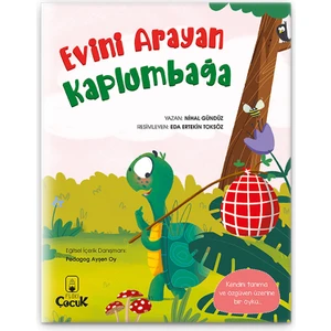 Evini Arayan Kaplumbağa - 3-6 Yaş Kendini Tanıma Ve Öz Güven Öyküsü, Eğlenceli, Eğitici Masal Kitabı