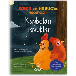 Kaybolan Tavuklar - 3-6 Yaş Güven Ortamını Koruma Öyküsü, Eğlenceli, Eğitici Çocuk Masal Kitabı
