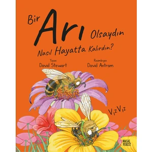 Bir Arı Olsaydın Nasıl Hayatta Kalırdın? -  David Stewart