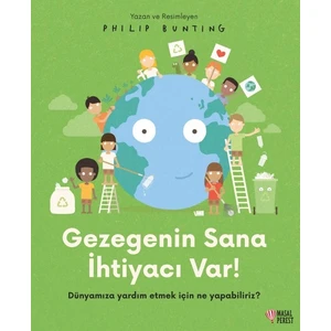 Gezegenin Sana Ihtiyacı Var - Philip Bunting