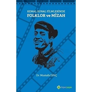 Kemal Sunal Filmlerinde Folklor ve Mizah - Mustafa Dinç