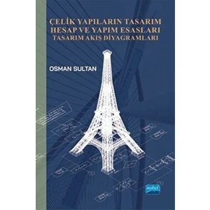 Çelik Yapıların Tasarım Hesap ve Yapım Esasları Tasarım Akış Diyagramları - Osman Sultan