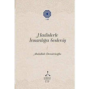 Hadislerle Insanlığa Sesleniş 1 - Abdullah Demircioğlu