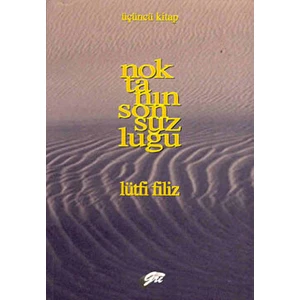 Noktanın Sonsuzluğu Üçüncü Kitap - Lütfi Filiz