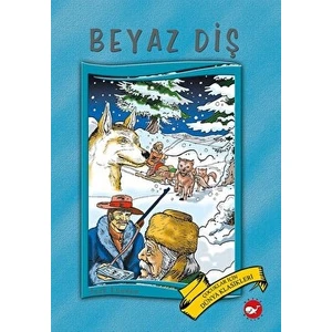 Dünya Çocuk Klasikleri - Beyaz Diş - Jack London
