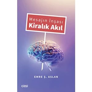 Mesajın Inşası Kiralık Akıl - Emre Ş. Aslan