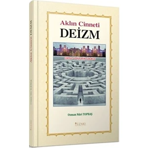 Aklın Cinneti Deizm - Osman Nuri Topbaş