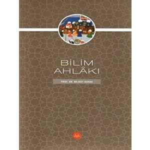 Bilim Ahlakı - Nejdet Durak