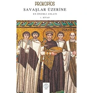 Savaşlar Üzerine En Önemli Anlatı 1. Kitap - Prokopios