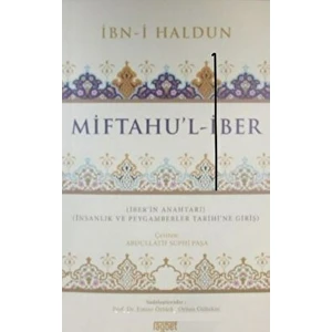 Miftahu’l-Iber - Insanlık ve Peygamberler Tarihine Giriş - İbni Haldun