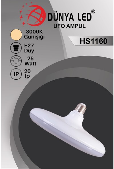 Dünya Led HS.1160/3 25W Ufo Tipi LED Ampul E-27 3000K Günışığı Yüksek Lümen Kolay Kullanım