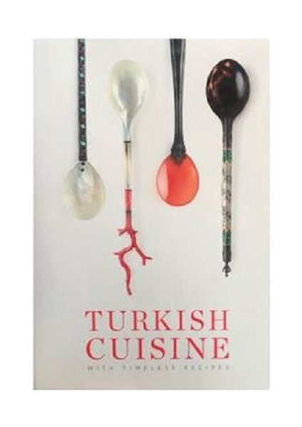Turkish Cuisine Asırlık Tariflerle Türk Mutfağı (Büyük Boy)