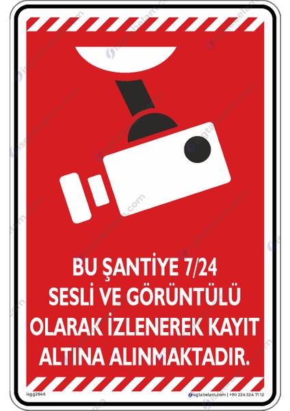 Bu Şantiye7/24 Sesli ve Görüntülü Olarak Izlenerek Kayıt Altına Alınmaktadır/25x35cm/Etiket