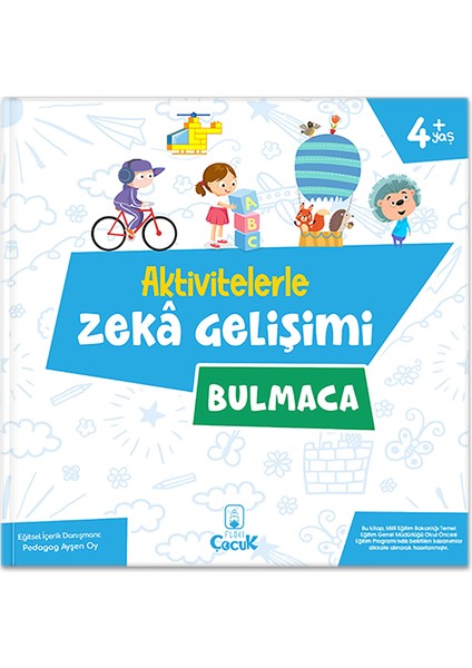 4+ Yaş Aktivitelerle Zekâ Gelişimi - BulmacaOkul Öncesi Eğlenceli Çocuk Etkinlik Kitabı