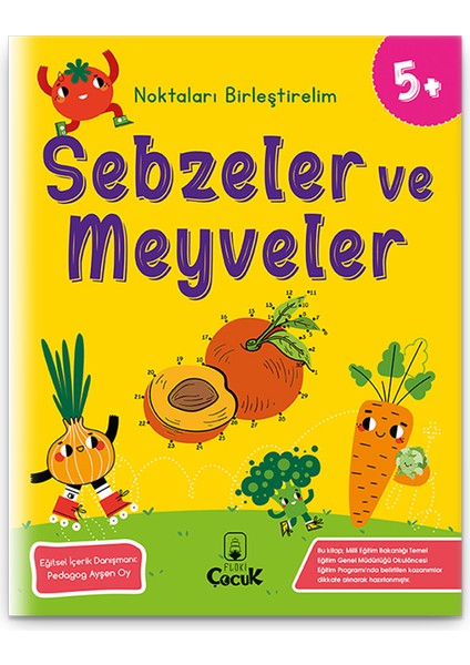 Eğlenceli Yiyecekler "5 Yaş Noktaları Birleştirelim - Sebzeler Ve Meyveler" Eğitici Etkinlik Kitabı