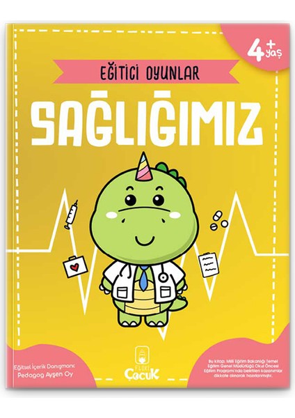 4+ Yaş Eğitici Oyunlar - Sağlığımız - Okul Öncesi Çocuk Gelişim Eğlenceli Etkinlik Kitabı