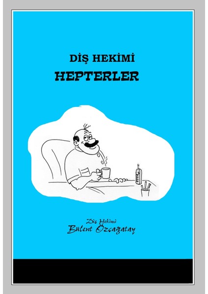 Diş Hekimi Hepterler