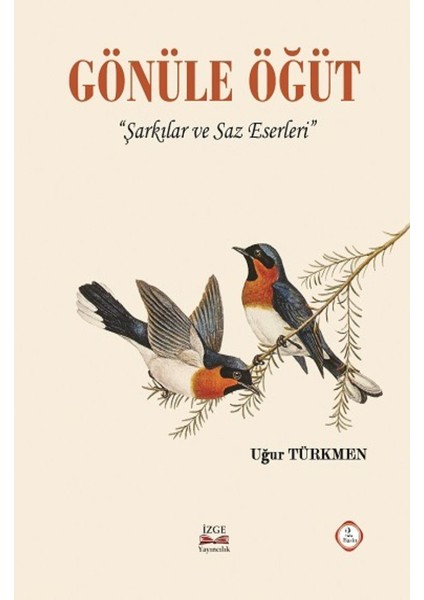 Gönüle Öğüt '' Şarkılar ve Saz Eserleri '' - Uğur Türkmen
