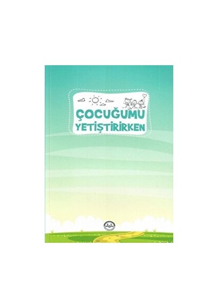 Çocuğumu Yetiştirirken