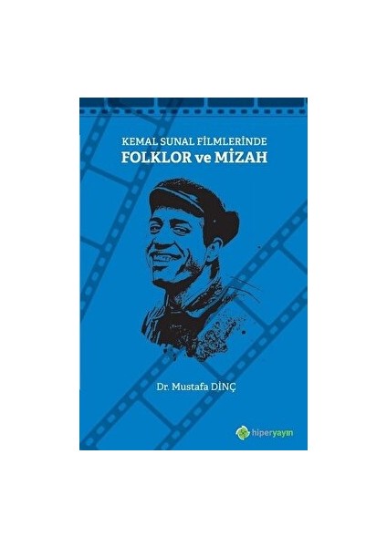 Kemal Sunal Filmlerinde Folklor ve Mizah - Mustafa Dinç