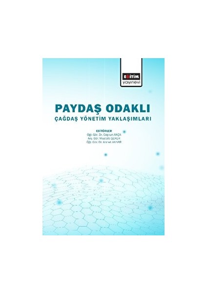 Paydaş Odaklı Çağdaş Yönetim Yaklaşımlar