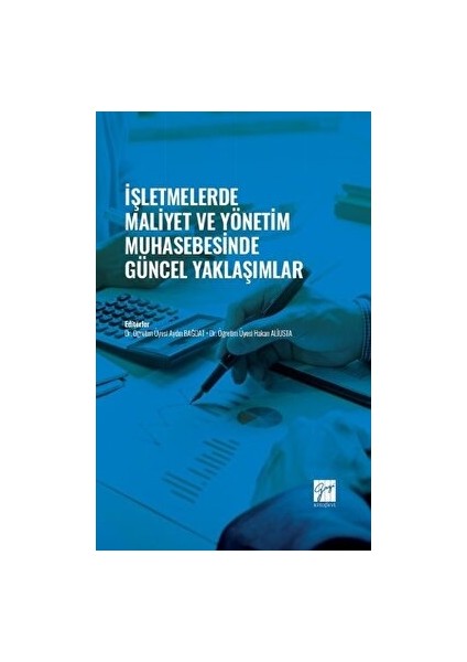 Işletmelerde Maliyet ve Yönetim Muhasebesinde Güncel Yaklaşımlar