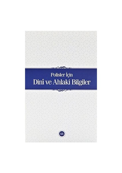 Polisler Için Dini ve Ahlaki Bilgiler