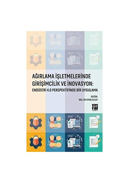 Ağırlama Işletmelerinde Girişimcilik ve Inovasyon: Endüstri 4.0 Perspektifinde Bir Uygulama - Atınç Olcay