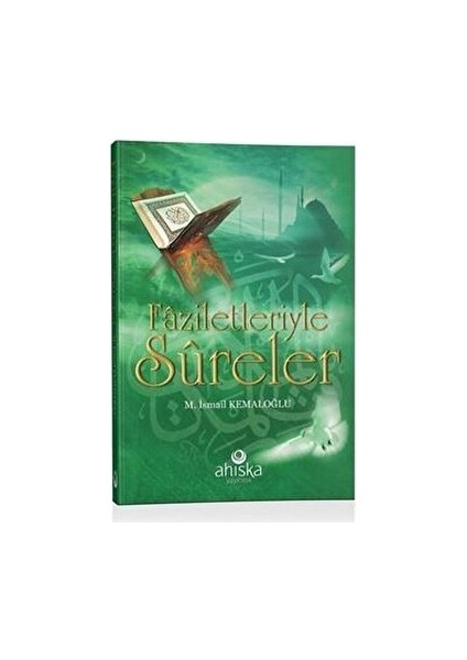 Faziletleriyle Sureler - M. İsmail Kemaloğlu