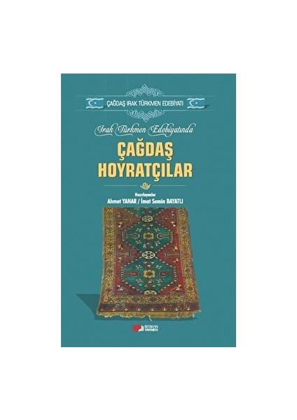 Irak Türkmen Edebiyatında Çağdaş Hoyratçılar - Ahmet Yanar