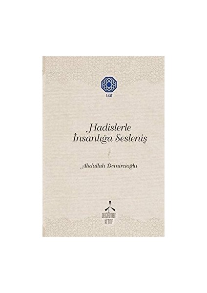 Hadislerle Insanlığa Sesleniş 1 - Abdullah Demircioğlu