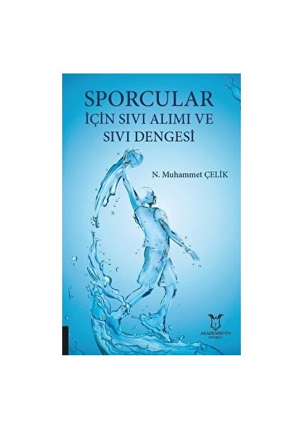 Sporcular Için Sıvı Alımı ve Sıvı Dengesi - Muhammet Çelik