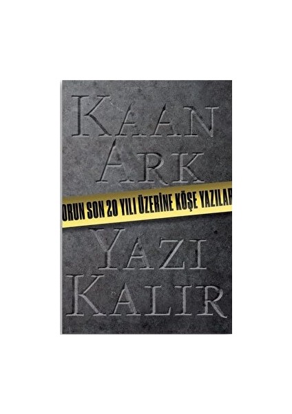 Kaan Ark-Yazı Kalır - Kaan Ark