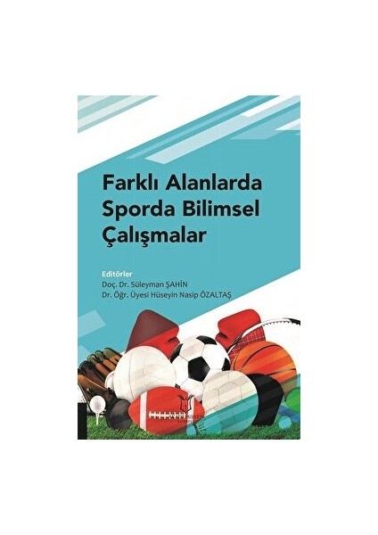 Farklı Alanlarda Sporda Bilimsel Çalışmalar - Hüseyin Nasip Özaltaş