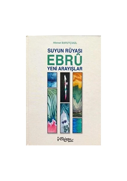 Suyun Rüyası Ebru Yeni Arayışlar