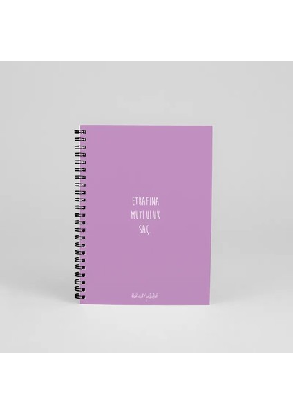 N078 A5 Tasarım Spiralli Defter - Etrafına Mutluluk Saç