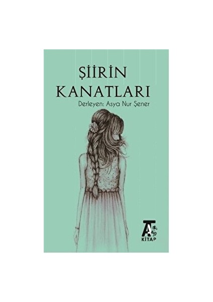 Şiirin Kanatları - Asya Nur Şener