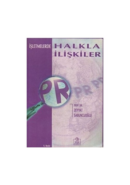 Işletmelerde Halkla Ilişkiler - Zeyyat Sabuncuoğlu
