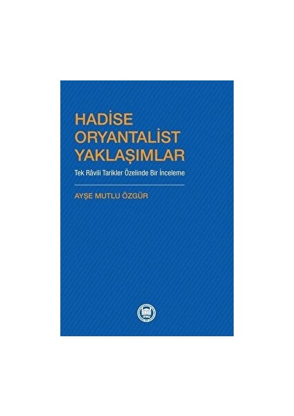Hadise Oryantalist Yaklaşımlar - Ayşe Mutlu Özgür
