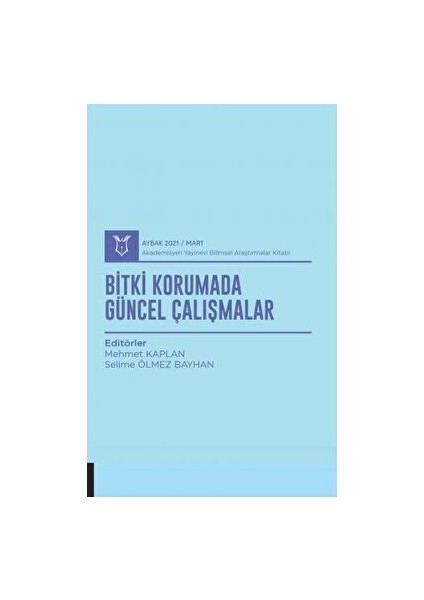 Bitki Korumada Güncel Çalışmalar (Aybak 2021 Mart) - Mehmet Kaplan