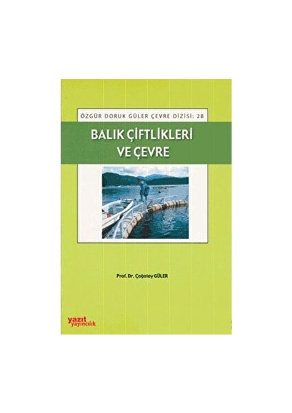 Balık Çiftlikleri ve Çevre - Çağatay Güler