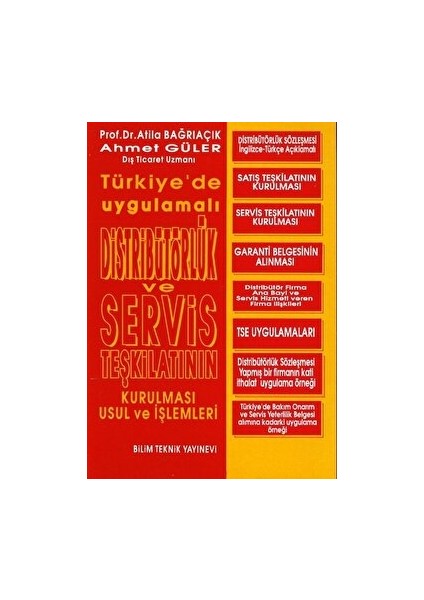 Distribütörlük ve Servis Teşkilatının Kurulması Usul ve Işlemleri - Ahmet Güler